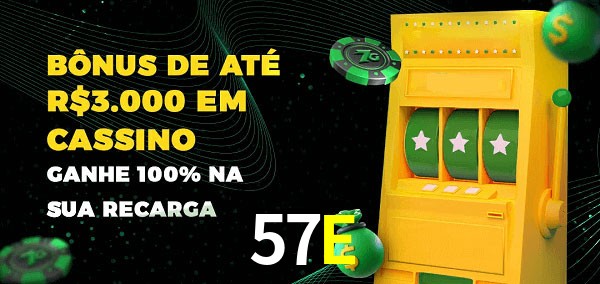 57E melhor bônus de depósito